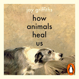Symbolbild für How Animals Heal Us